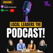 Podcast Local Leaders: The Podcast!