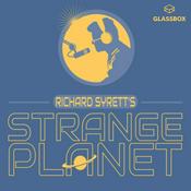 Podcast Richard Syrett's Strange Planet