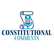 Podcast Constitutional Comments