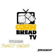 Podcast Cornbread TV Starring Funny Marco