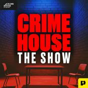 Podcast Crime House True Crime Stories