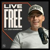 Podcast Live Free with Josh Howerton