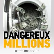 Podcast Dangereux Millions