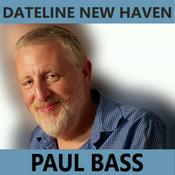 Podcast Dateline New Haven with Paul Bass