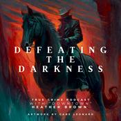 Podcast Defeating The Darkness