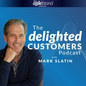 Podcast The Delighted Customers Podcast with Mark Slatin