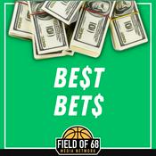 Podcast The Field of 68 BEST BETS, featuring Three Man Weave!