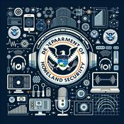 Podcast Department of Homeland Security (DHS) News