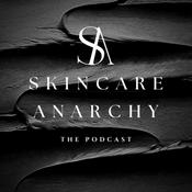 Podcast Skincare Anarchy