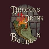 Podcast Dragons Drink Bourbon