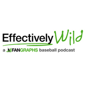 Podcast Effectively Wild: A FanGraphs Baseball Podcast