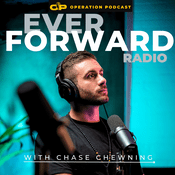 Podcast Ever Forward Radio with Chase Chewning