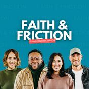 Podcast Faith and Friction Podcast