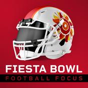 Podcast Fiesta Bowl Football Focus