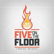 Podcast Five On The Floor: Miami Heat/NBA