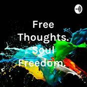 Podcast Free Thoughts. Soul Freedom. 🦋