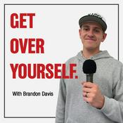 Podcast Get Over Yourself