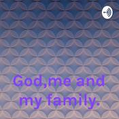 Podcast God,me and my family.