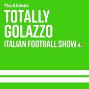 Podcast Golazzo: The Totally Italian Football Show