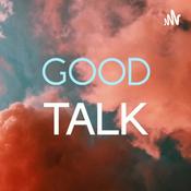 Podcast Good Talk