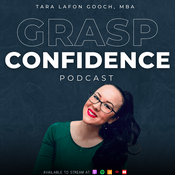 Podcast GRASP Confidence | Personal Growth for Leaders and High Performers