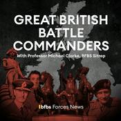 Podcast Great British Battle Commanders