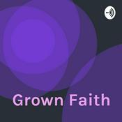 Podcast Grown Faith