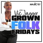 Podcast Grown Folk Fridays