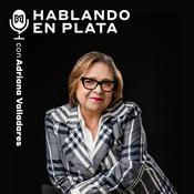 Podcast Hablando en Plata con Adriana Valladares