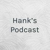 Podcast Hank’s Podcast