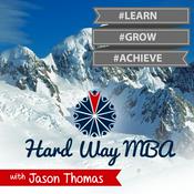 Podcast Hard Way MBA