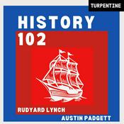 Podcast History 102 with WhatifAltHist's Rudyard Lynch and Austin Padgett