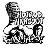 Podcast Hotrod Hangout