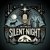 Podcast I Witness: Silent Night