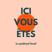 Podcast Ici vous êtes