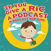 Podcast If You Give A Ric A Podcast Podcast