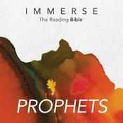 Podcast Immerse: Prophets – 16 Week Bible Reading Experience