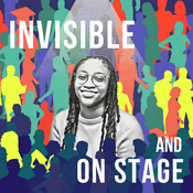 Podcast Invisible and On Stage