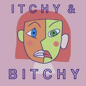 Podcast Itchy and Bitchy