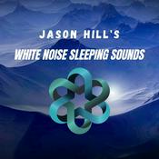 Podcast Jason Hill's White Noise Sleeping Sounds