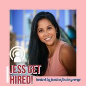 Podcast Jess Get Hired