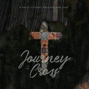 Podcast Journey to the Cross: A Daily Liturgy Podcast for Lent