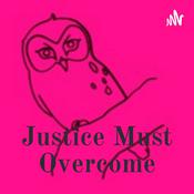 Podcast Justice Must Overcome