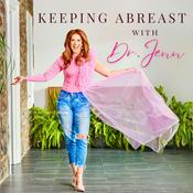 Podcast Keeping Abreast with Dr. Jenn