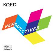 Podcast KQED's Perspectives