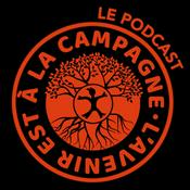 Podcast L'Avenir est à la Campagne - le Podcast