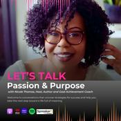 Podcast Let's Talk: Passion & Purpose with Nicole Thomas