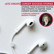 Podcast Letz Create - Career Success Stories