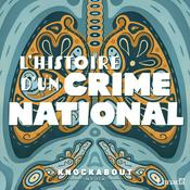 Podcast L'histoire d'un crime national