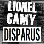 Podcast DISPARUS by Lionel Camy